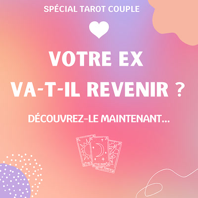 Votre ex va t-il revenir ?