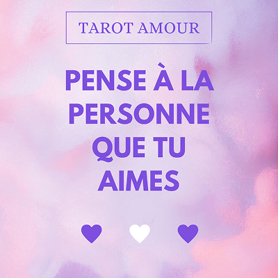 Pense à la personne que tu aimes