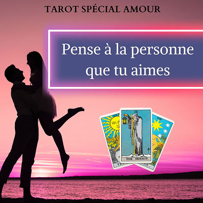 Pense à la personne que tu aimes