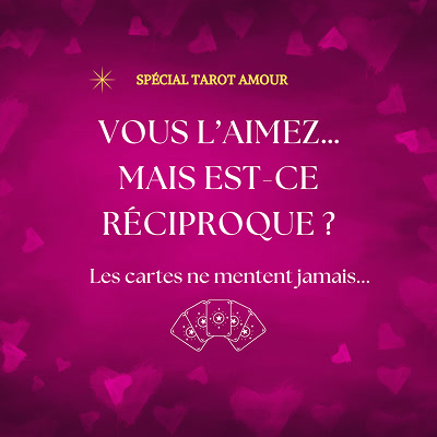 Vous l'aimez mais est ce recipropque ?