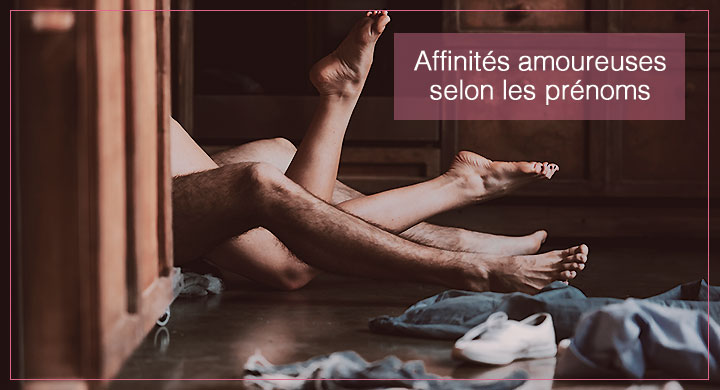 Les affinités amoureuses entre Prénom